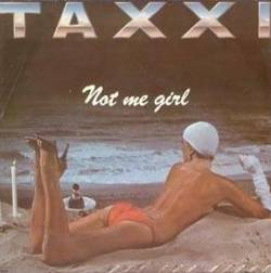 Taxxi : Not Me Girl - Stranger